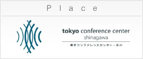 Place : Tokyo Conference Center Shinagawa